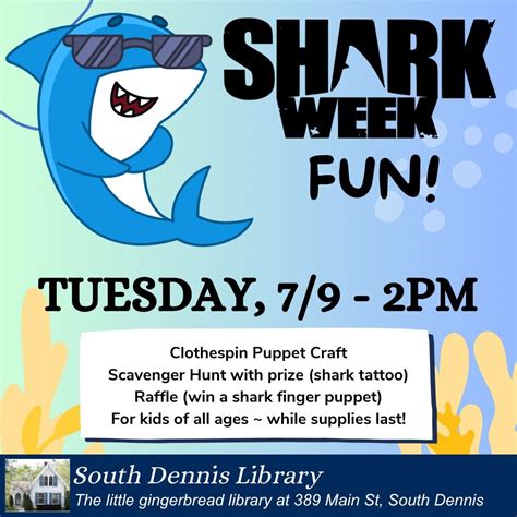 Shark Week Fun!, 389 Main St, South Dennis, MA, West Dennis, 9 July ...
