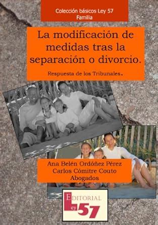 La modificación de medidas tras la separación o divorcio (Spanish ...