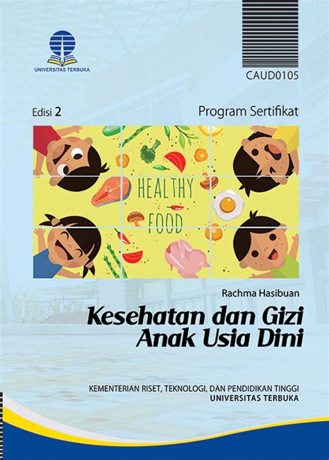 CAUD0105 – Kesehatan dan Gizi Anak Usia Dini (Edisi 2) – Perpustakaan UT
