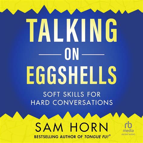 Talking on Eggshells: Soft Skills for Hard Conversations (Audio ...