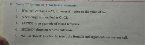 D. Write 'T' for true or 'F' for false statements : 1. If A1 cell ...