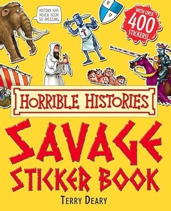 Savage Sticker Book (Horrible Histories) : Deary, Terry, Brown, Martin ...