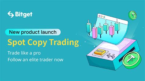 The Ultimate Guide to Bitget Spot Copy Trading