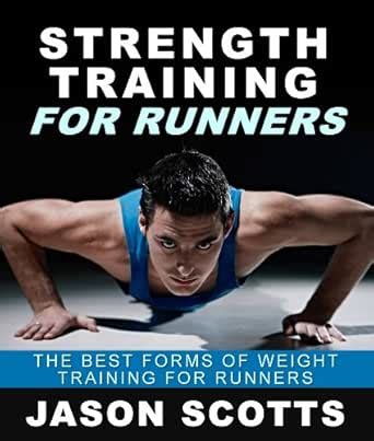 Strength Training For Runners : The Best Forms of Weight Training for ...