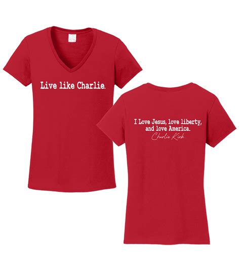 Live Like Charlie - Charlie Kirk Commemorative Ladies T-Shirt