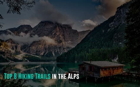 Top Hiking Trails in the Alps - Travel-Wise