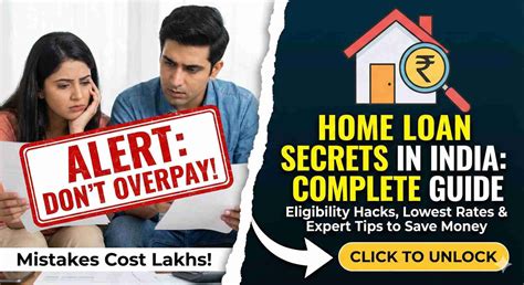 Home Loan in India: Complete Guide, Eligibility, Interest Rates & Tips