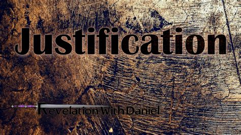 Justification – RevelationWithDaniel – The Truth About God