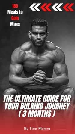 The Ultimate Guide For Your Bulking Journey ( 3 Months ) : 3 Months of ...