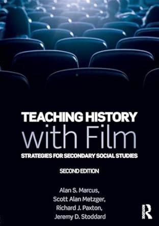 Buy Teaching History with Film: Strategies for Secondary Social Studies ...