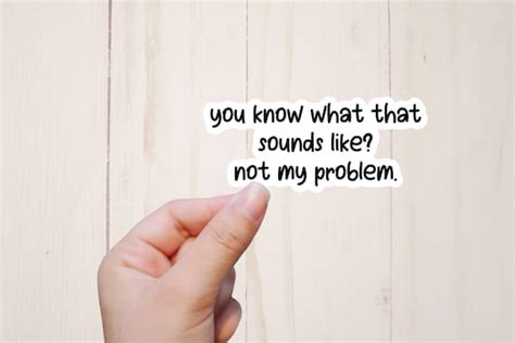 Image result for Not My Problem Funny