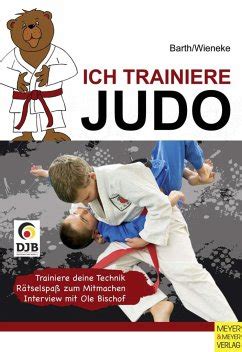 Ich trainiere Judo von Katrin Barth; Frank Wieneke portofrei bei bücher ...