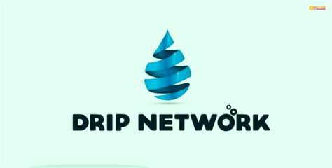 Image result for Drip Network User Guide