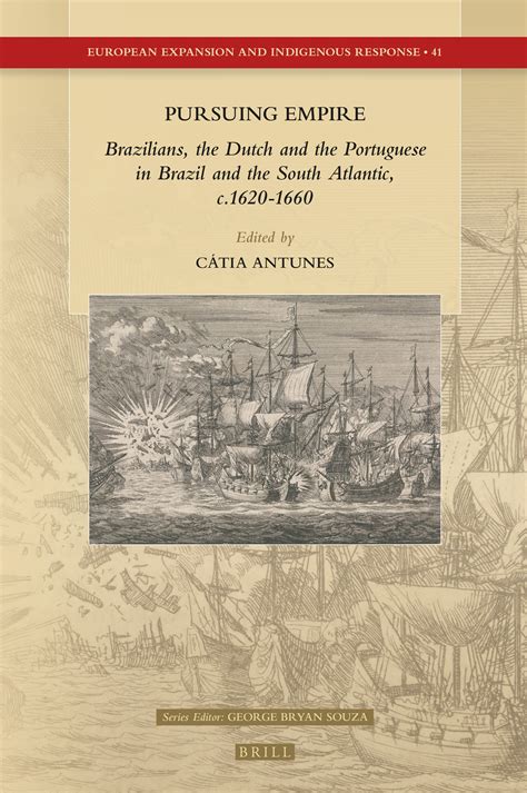 Pursuing Empire: Brazilians, the Dutch and the Portuguese in Brazil and ...