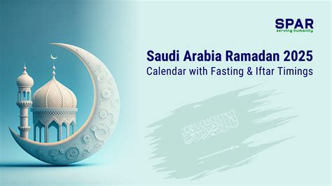 Ramadan 2025 Calendar Saudi Arabia With Fasting & Iftar Timings