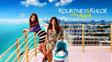 Watch Kourtney & Khloe Take Miami Online | Available in HD on OSN+