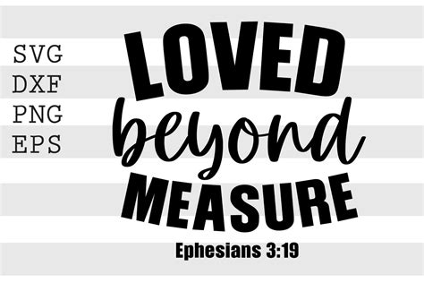 Loved Beyond Measure Ephesians 3 19 SVG Illustration par spoonyprint ...