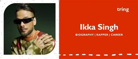 Ikka Singh - Biography, Age , Music, MTV Hustle 03, Girlfriend, Height