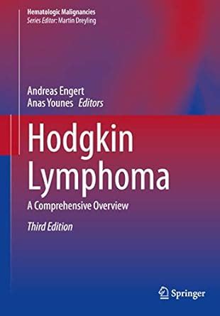 Hodgkin Lymphoma: A Comprehensive Overview (Hematologic Malignancies ...