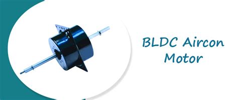 BLDC Aircon Motors Supplier