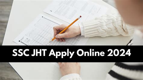 SSC JHT Apply Online 2024, Application Form Link