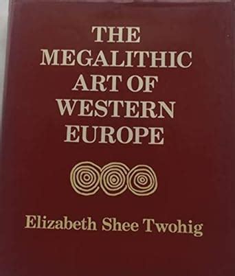 Buy The Megalithic Art of Western Europe Book Online at Low Prices in ...