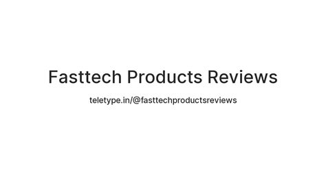 Fasttech Products Reviews — Teletype