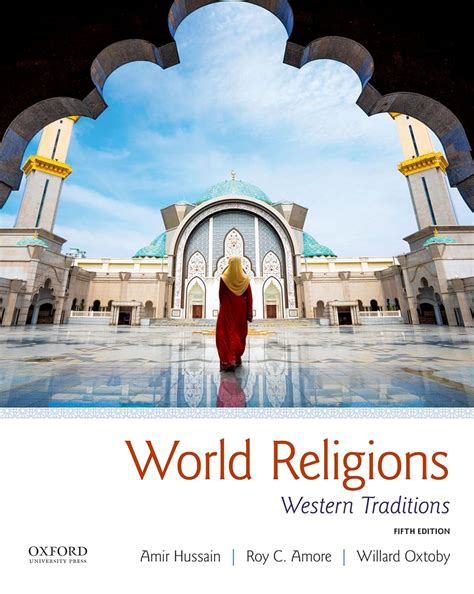 Amazon.com: World Religions: Western Traditions: 9780190877064: Hussain, Amir, Amore, Roy C ...
