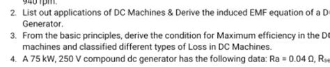 List out applications of DC Machines & Derive the induced EMF equation of..