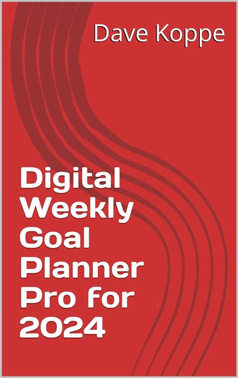 Digital Weekly Goal Planner Pro for 2024 eBook : Koppe, Dave: Amazon.in ...