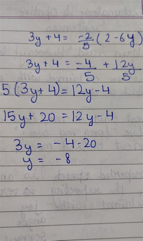 Solve for y, (3y+4)/(2-6y)=-(2/5) please anyone tell fast please ...