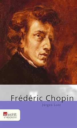 Frédéric Chopin (German Edition) eBook : Lotz, Jürgen: Amazon.in ...