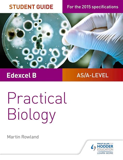 Edexcel A-level Biology Student Guide: Practical Biology (Edexcel As/A2 ...