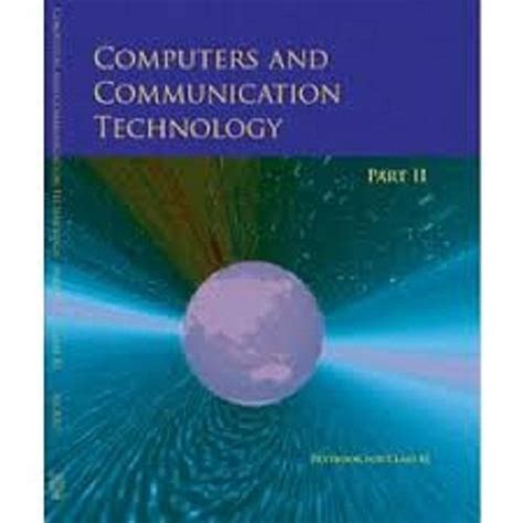 NCERT Computers and Communication Technology Part 2 Textbook for Class ...