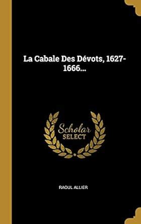 Buy La Cabale Des Dévots, 1627-1666... Book Online at Low Prices in ...