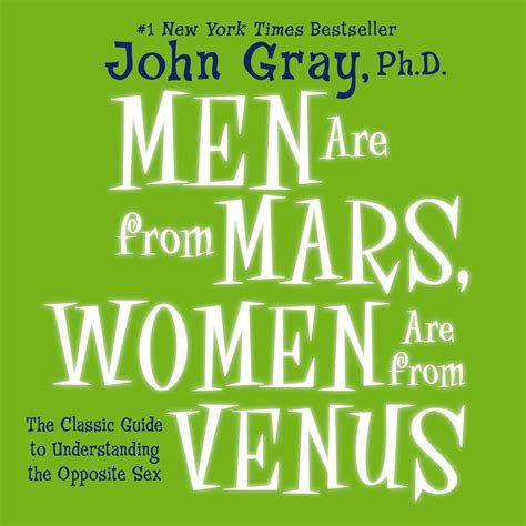 Men Are from Mars, Women Are from Venus: The Classic Guide to ...