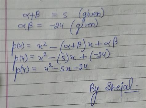 find the quadratic polynomial whose sum of zeroes is 5 and product of ...