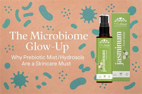 The Microbiome Glow-Up – Why Prebiotic Mist/Hydrosols Are a Skincare M