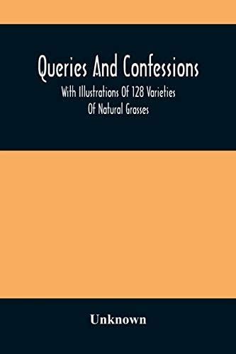 Queries And Confessions: With Illustrations Of 128 Varieties Of Natural ...