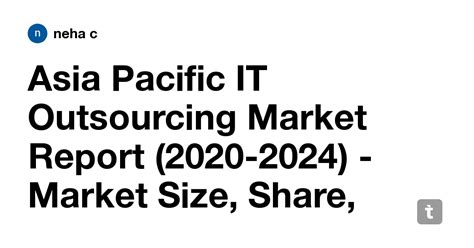 Asia Pacific IT Outsourcing Market Report (2020-2024) - Market Size ...