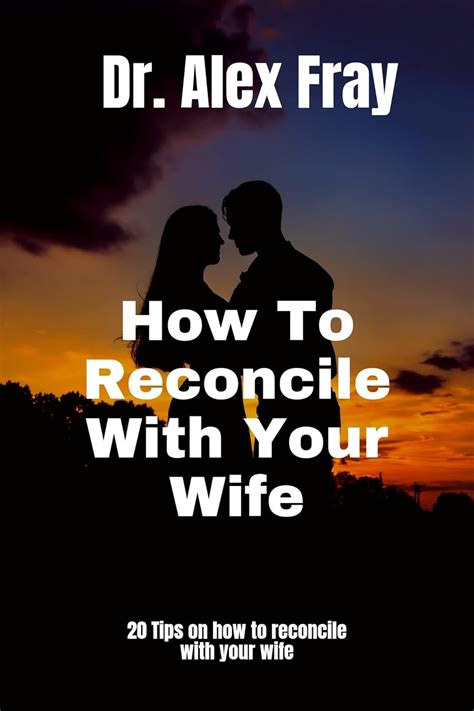 How to reconcile with your wife: You parted ways, figured out how to ...