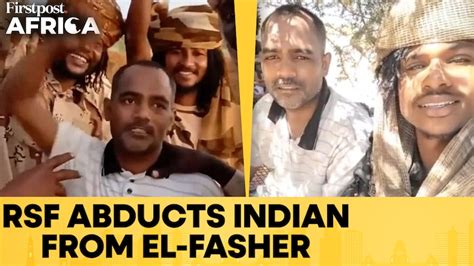 Sudan: Indian Man Kidnapped by the RSF From Famine-Hit El-Fasher ...