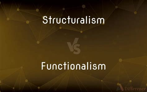 Image result for Structuralism Vs Functionalism Explained