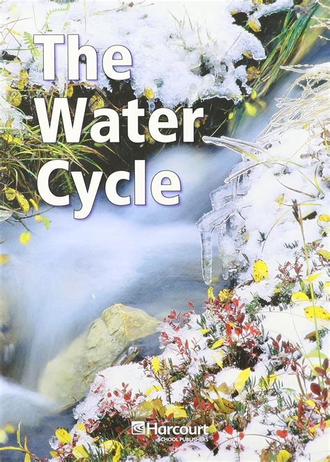 The Water Cycle, Below Level Reader Grade 4 6pk: Harcourt School ...
