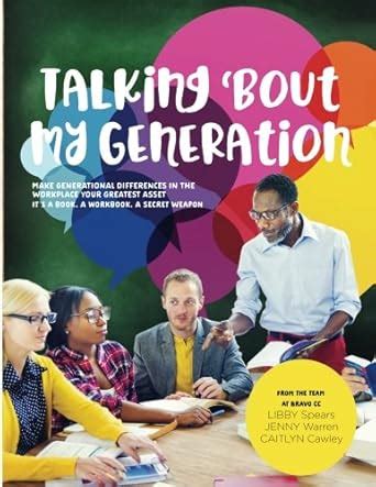 Buy Talking 'Bout My Generation: Make Generational Differences in the ...