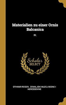 Buy Materialien zu einer Ornis Balcanica: IV. Book Online at Low Prices ...