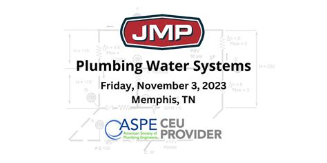 Plumbing Water Systems Series, Hilton Memphis, 3 November 2023 ...