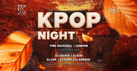 OfficialKevents | KPOP & KHIPHOP Night in London 3 rooms, FIRE ...