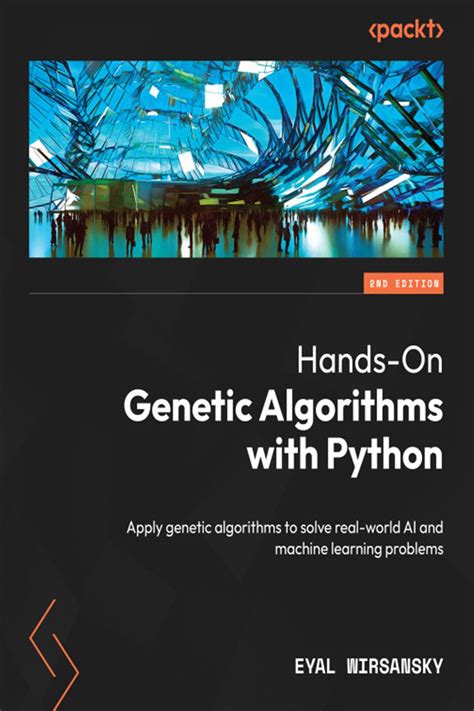 Hands-On Genetic Algorithms with Python by Eyal Wirsansky (ebook)
