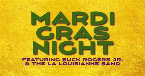 Mardi Gras Night featuring Buck Rogers Jr. & the La Louisianne Band ...